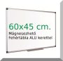   60x45 Cm. fehértábla, mágnesezhető, irható- törölhető- ALU kerettel.